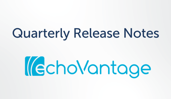 quarterly release notes echovantage